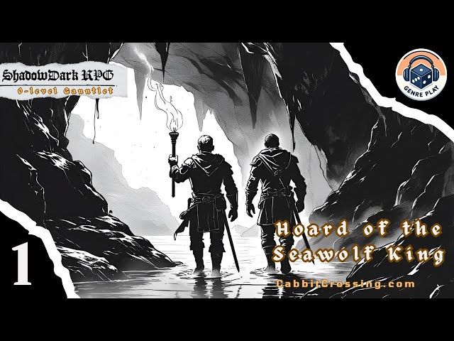 Shadowdark RPG: Hoard of the Sea Wolf King – Ep1 -  0 Level Gauntlet | GenrePlay Actual Play