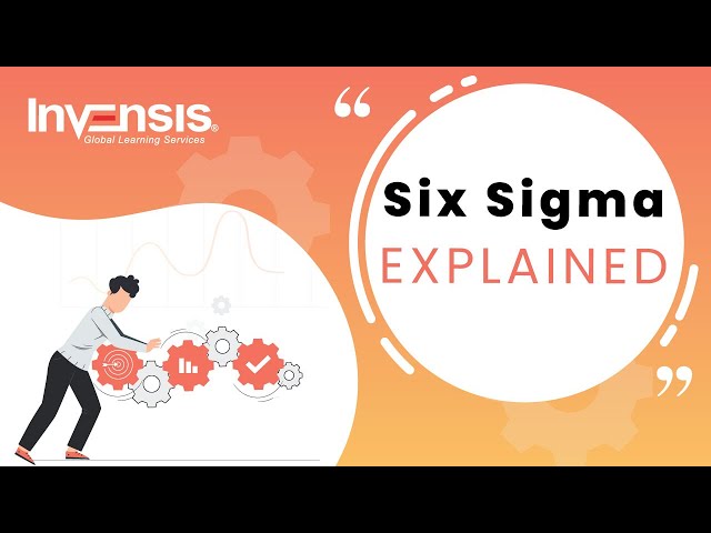 Six Sigma Explained In Less Than 60 Minutes | Six Sigma Training | Invensis Learning