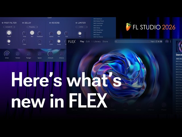What's new in FLEX? | FL Studio 2026