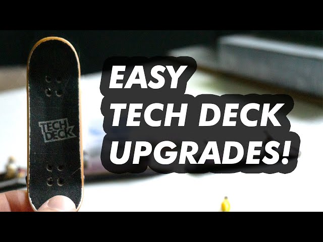 Cheap hacks to upgrade your tech deck!