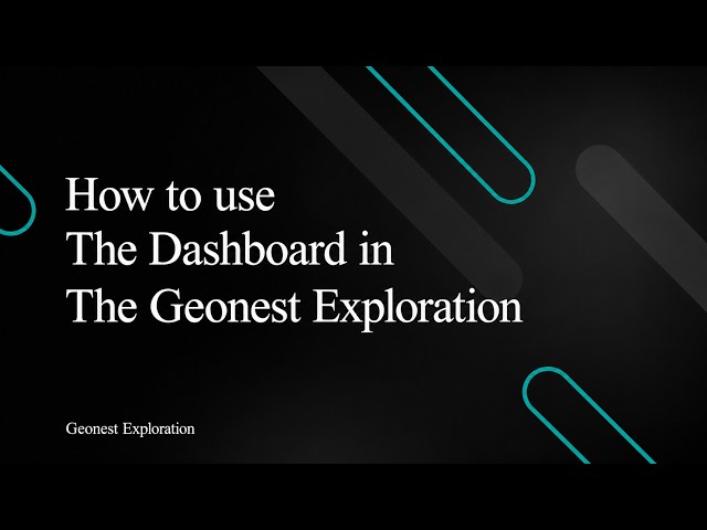 How to Use the Geonest Exploration Dashboard Easily