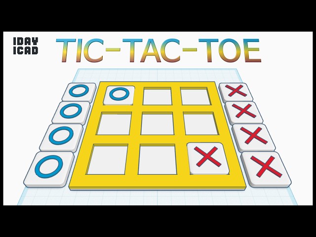 [1DAY_1CAD] TIC-TAC-TOE (Tinkercad : Design / Project / Education)