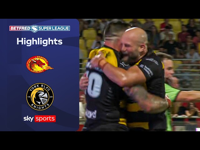 Can York end four-game losing run? | Catalans Dragons v York Knights | Super League Highlights