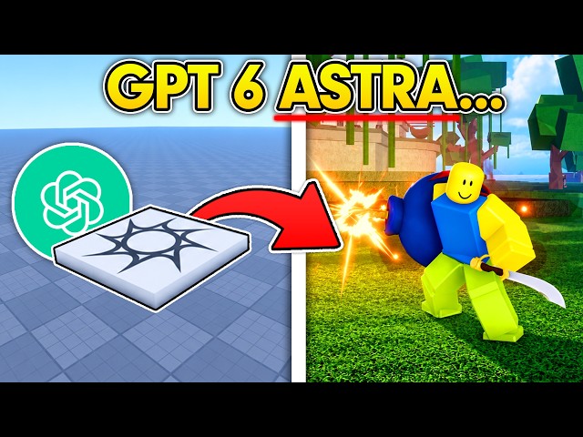 GPT 6 Astra Makes BLOX FRUITS In Roblox