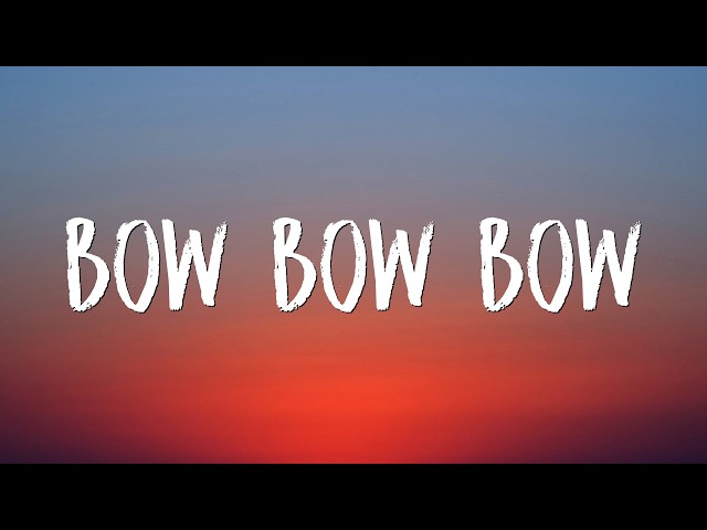 Zeddy Will - Bow Bow Bow (Lyrics) | "let me see you go bow bow bow" [TikTok Song]