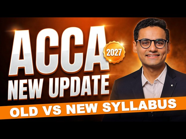ACCA Biggest Update 2027 | Old Syllabus vs New Syllabus