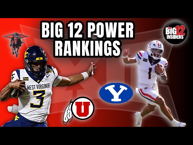 BIG 12 POWER RANKINGS  THE NEW ORDER IS HERE!