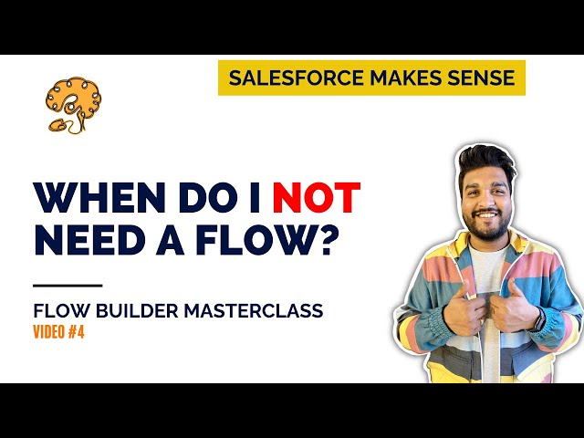 When do I not need a Flow? | The Flow Builder Masterclass
