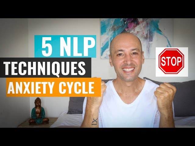 5 Best NLP Techniques To Overcome Self Limiting Beliefs (STOP THE ANXIETY CYCLE)