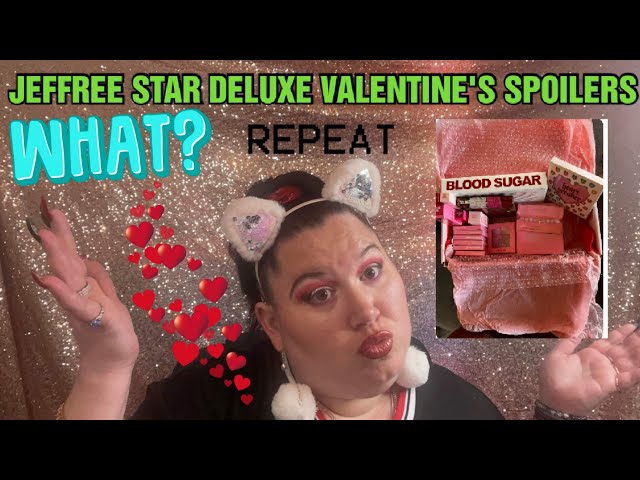 Jeffree Star Valentines Deluxe Spoilers