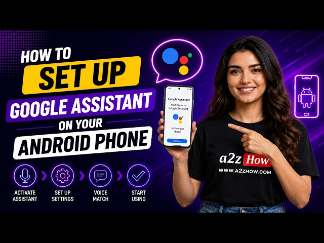 How to Set Up Google Assistant on Your Android Phone