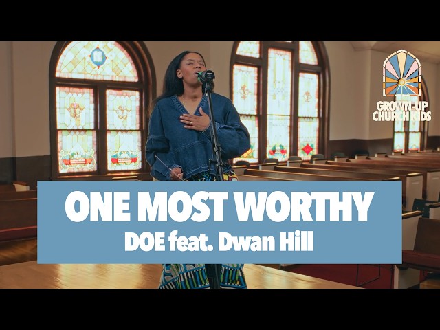 DOE - "One Most Worthy" feat. Dwan Hill