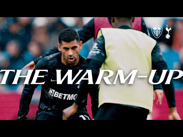 Leeds United v Tottenham Hotspur | THE WARM-UP LIVE