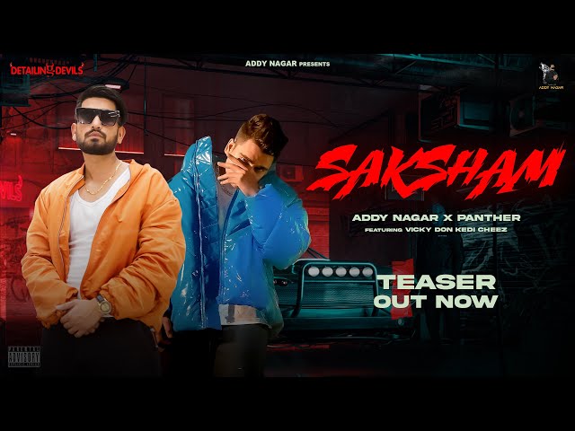 SAKSHAM ( Teaser ) - ADDY NAGAR  |  PANTHER  |  VICKY DON KEDI CHEEZ  | Detailing Devils 😈 |