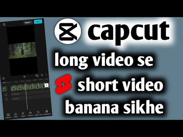 Capcut | Long video se short video kaise banaen | capcut video editing kaise kare