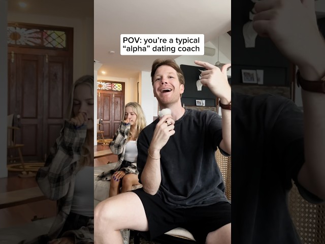 POV: You’re a typical “alpha” dating coach