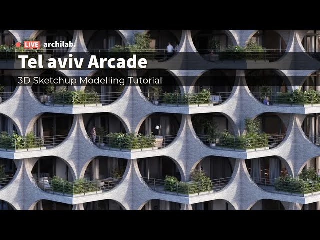 Tel Aviv Arcades in Sketchup || Archilab Tutorial