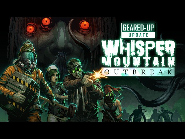 Whisper Mountain Outbreak - The Geared-Up Update Trailer | OUT NOW