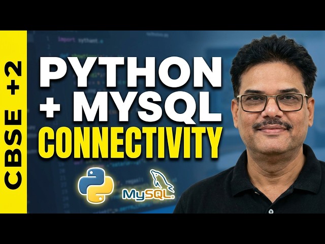 CONNECTIVITY BETWEEN PYTHON & MYSQL ( CBSE +2 ) 2026.