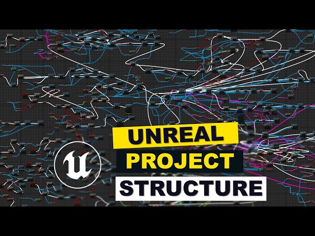 9 Tips To Better Organize Your Unreal Engine  Projects