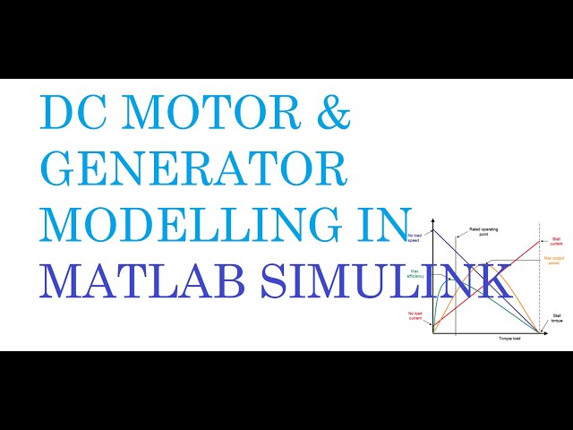 Learn how to model a DC generator / Motor in Matlab SIMULINK
