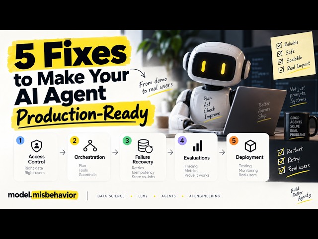 5 Fixes to Make Your AI Agent Production-Ready