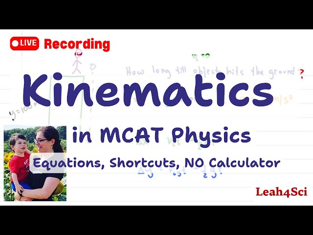 Kinematics in MCAT Physics [Live Recording]: No-Calculator Math, Key Equations, and Shortcut Tricks