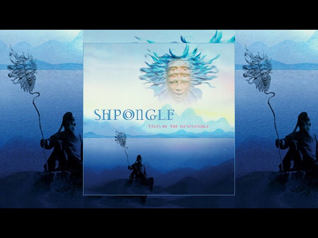 Shpongle - Tales Of The Inexpressible (Remastered) [Full Album]