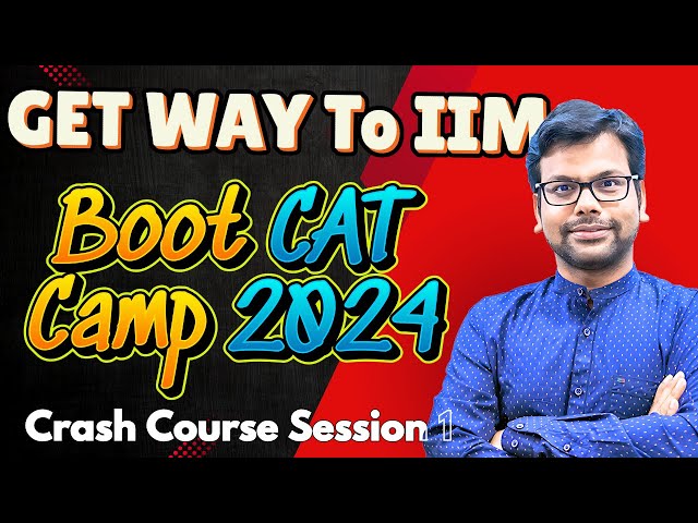 Get Way to IIM - The BOOT CAMP: CAT 2024 | Session 1: 11 Perfect Quant Questions & Concepts - Amiya