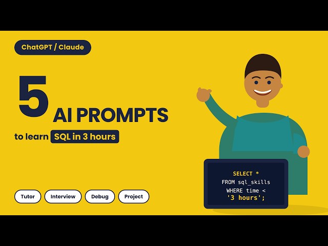 5 AI Prompts to Learn SQL in 3 Hours (ChatGPT & Claude)