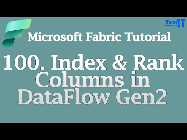 Index & Rank Columns in DataFlow Gen2 | Add Row Numbers and Ranking | Microsoft Fabric Tutorial