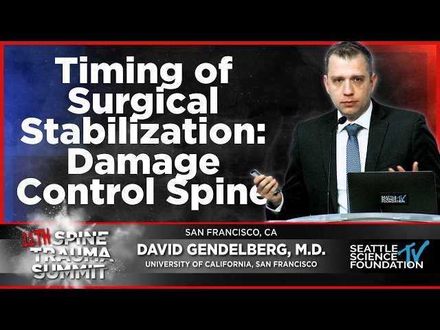 Timing of Surgical Stabilization Damage Control Spine - David Gendelberg, M.D.