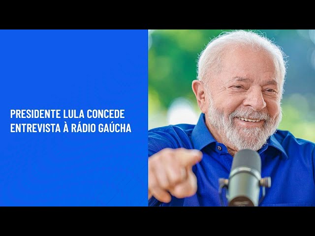 Presidente Lula concede entrevista à Rádio Gaúcha