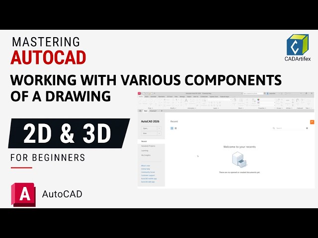 Mastering AutoCAD 2D & 3D for Beginners | Working with Various Component of a Drawings