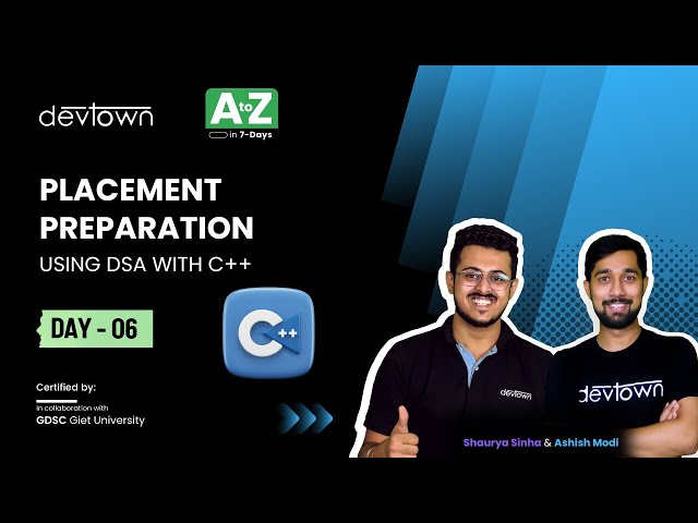 [Premiere] DAY 06 - Placement Preparation using DSA with C++ | COMPLETE in 7 - Days