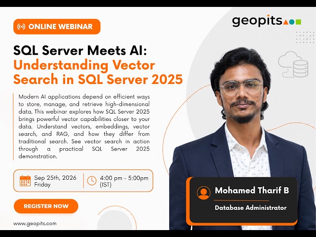 SQL Server Meets AI: Understanding Vector Search in SQL Server 2025 |Geopits Webinar