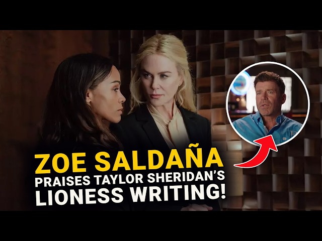 Zoe Saldaña Praises Taylor Sheridan’s Writing of Female Characters in Lioness!