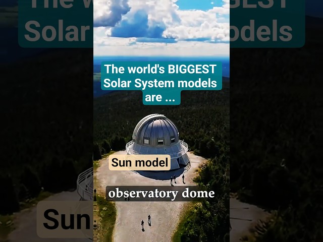 World's 5 Biggest Solar System Scale Models?