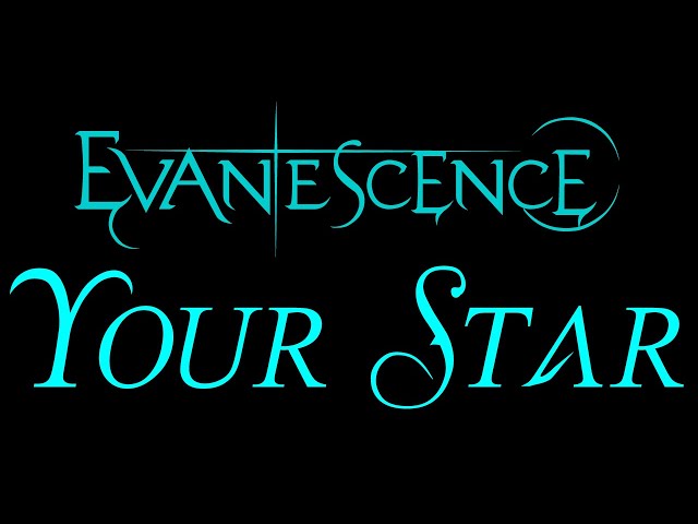 Evanescence - Your Star Lyrics (The Open Door)