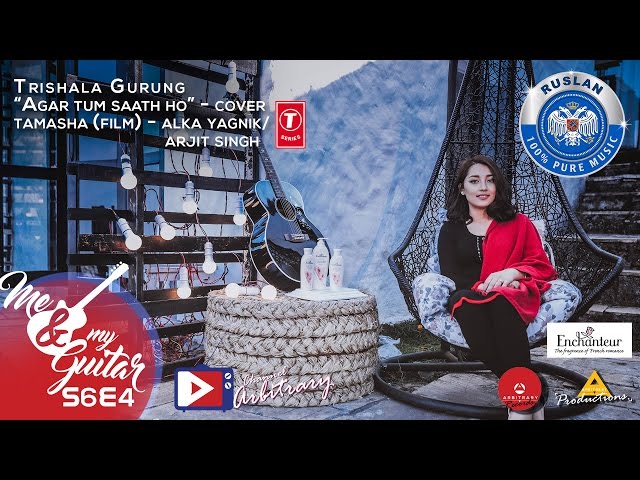 Agar Tum Saath ho - Tamasha - Alka Yagnik/ Arjit Singh(Cover) | Trishala/Prayatna | MNMG | S06E04
