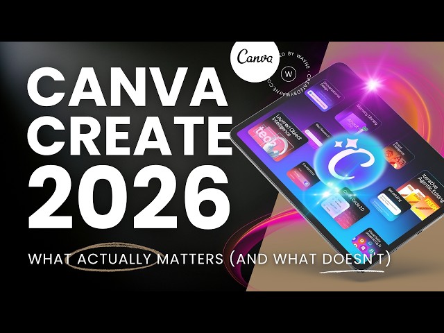 The Biggest Update Ever — Canva Create 2026 Explained
