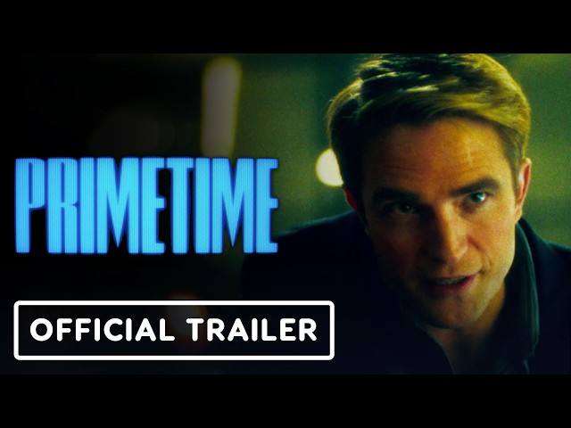 Primetime - Official Trailer 2 (2026) Robert Pattinson, Merritt Wever, Skyler Gisondo