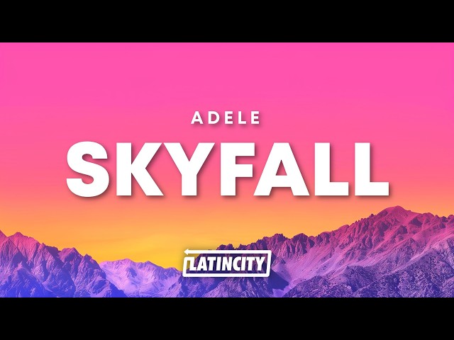 Adele - Skyfall (Lyrics)