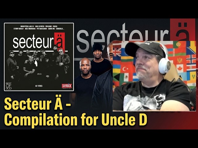 Secteur Ä - Compilation for Uncle D - REACTION