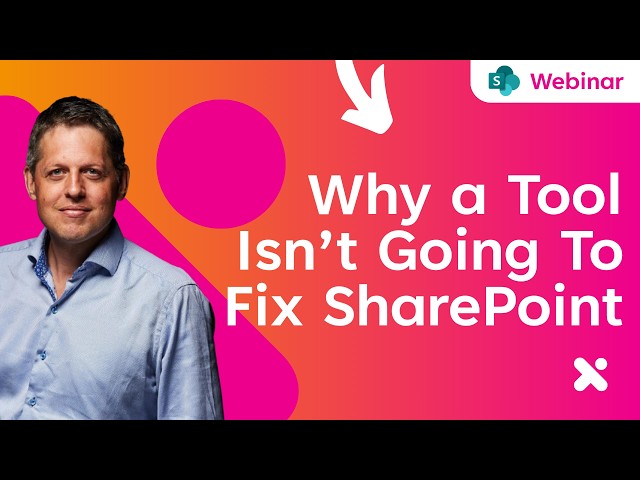Why a Tool Isn't Going To Fix SharePoint