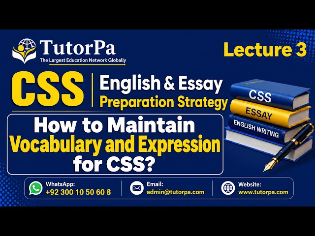 Lec3 | How to Maintain Vocabulary and Expression | CSS English & Essay Preparation Strategy | CSS |