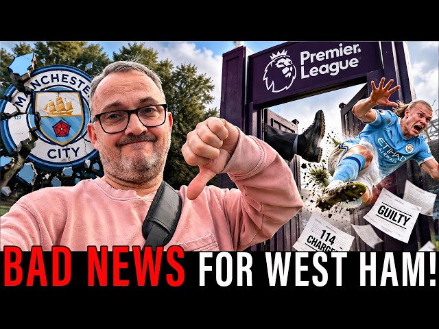 Good News? I Don't Think So | Man City Guilty Verdict Is BAD NEWS For West Ham Ambition