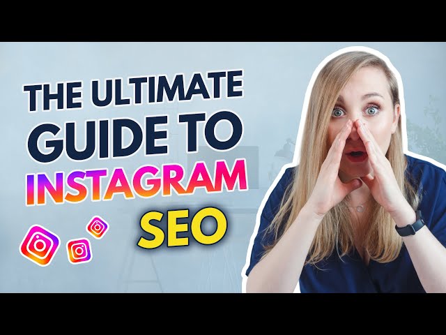 The Truth About Instagram SEO | How to Boost Your Visibility on IG