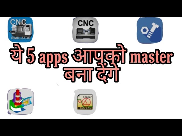 5 Very Important CNC, VMC, and Drawing Design Mobile Apps Everyone Should Have