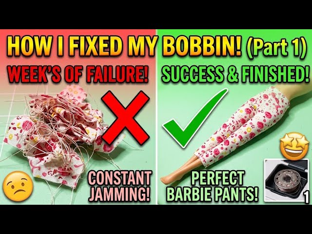 How I Fixed My Sewing Machine Bobbin Settings and Finished Barbie Pants part1
